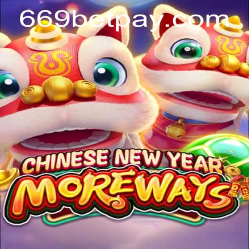 Experience the Excitement of CHINESENEWYEARMOREWAYS with 669bet PH Login