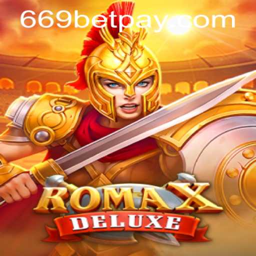 Unveiling the Thrills of RomaXDeluxe and the Importance of 669bet PH Login