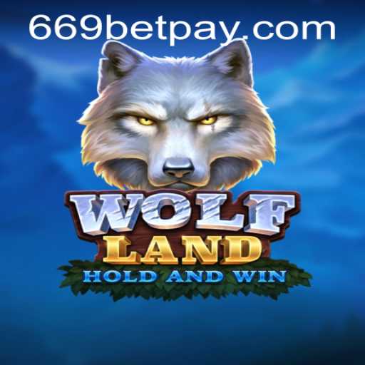 Exploring the Exciting World of WolfLand and 669bet PH Login